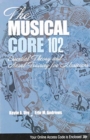 Image for The Musical Core 102: Essential Theory and Aural Training for Musicians