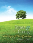 Image for Stress and Coping : The Eye of Mindfulness