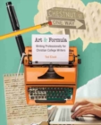 Image for Art AND Formula: Writing Professionally for Christian College Writers