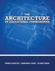 Image for The Architecture of Educational Frameworks