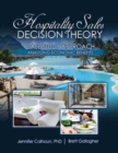 Image for Hospitality Sales Decision Theory: Case Study Approach: Analyzing Economic Benefits
