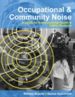 Image for Occupational &amp; Community Noise: A Guide for Environmental Health &amp; Safety Students