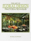Image for The Art of Floral Design: Practices and Techniques