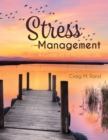 Image for Stress Management: A Guide to a Healthier Life