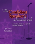 Image for The Confident Speaker&#39;s Handbook: A Practical, Hands-on Approach to Public Speaking