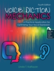 Image for Voice and Diction Mechanics : A Practical Application for Optimizing Your Vocal Expression