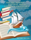 Image for Sailing Across the Content Areas with Literacy Strategies in the Elementary Grades