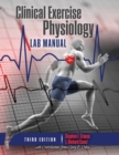 Image for Clinical Exercise Physiology Laboratory Manual: Physiological Assessments in Health, Disease and Sport Performance