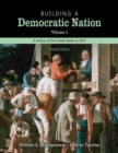 Image for Building a Democratic Nation: A History of the United States to 1877, Volume 1 Text and Student Guide
