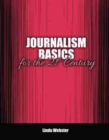 Image for Journalism Basics for the 21st Century
