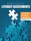 Image for Making Sense of Literacy Assessments: A Running Records Workbook