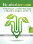 Image for Educational Assessment: Using Student Learning Objectives to Promote Student Growth