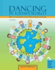 Image for Dancing in Today&#39;s World : Effects of Socialization on the Child, Family and Community