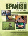 Image for Putting Spanish to Work: Spanish for Agriculture