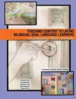 Image for Teaching Content to Latino Bilingual-Dual Language Learners: Maximizing Their Learning