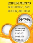 Image for Experiments in Mechanics, Wave Motion, and Heat Laboratory Manual for PHYS: 1511, PHYS: 1701, AND PHYS: 1611