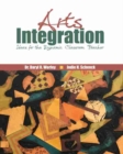 Image for Arts Integration: Ideas for the Dynamic Classroom Teacher