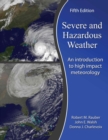 Image for Severe and Hazardous Weather: An Introduction to High Impact Meteorology