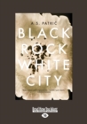 Image for Black Rock White City