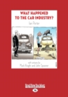 Image for What Happened to the Car Industry?