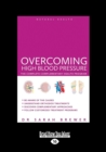 Image for Overcoming High Blood Pressure : The Complete Complementary Health Program