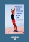 Image for Change Your Posture Change Your Life