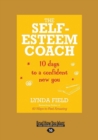 Image for The Self-Esteem Coach : 10 Days to a Confident New You