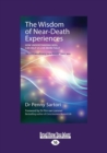 Image for The Wisdom of Near Death Experiences