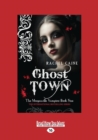 Image for Ghost Town : The Morganville Vampires Book Nine