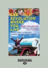 Image for The Revolution Where You Live : Stories from a 12,000-Mile Journey Through a New America