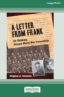 Image for A Letter from Frank : The Second World War Through the Eyes of a Canadian Soldier and a German Paratrooper