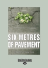Image for Six Metres of Pavement