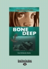 Image for Bone Deep : A Peggy Henderson Adventure