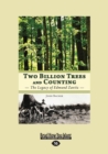 Image for Two Billion Trees and Counting : The Legacy of Edmund Zavitz