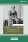 Image for Harriet Tubman : Freedom Seeker, Freedom Leader