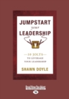Image for Jumpstart your leadership  : 10 jolts to leverage your leadership
