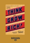 Image for Think and grow rich  : the original, an official publication of the Napoleon Hill Foundation