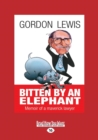 Image for Bitten by an elephant  : memoir of a maverick lawyer