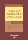 Image for Crime and Punishment in Upper Canada