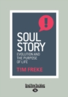 Image for Soul Story : Evolution and The Purpose of Life
