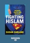 Image for Fighting Hislam : Women, Faith and Sexism