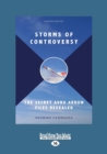 Image for Storms of Controversy : The Secret Avro Arrow Files Revealed (Fourth Edition)