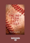 Image for The Boy from Left Field