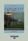 Image for Captain Fitz : FitzGibbon, Green Tiger of the War of 1812
