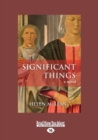 Image for Significant Things : A Novel