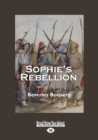 Image for Sophie&#39;s Rebellion