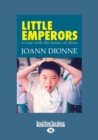 Image for Little Emperors : A Year with the Future of China