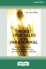 Image for More True Tales of the Paranormal : Ghosts, Poltergeists, Near-Death Experiences and Other Mysterious Events