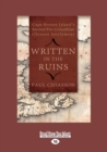 Image for Written in the Ruins : Cape Breton Island&#39;s Second Pre-Columbian Chinese Settlement