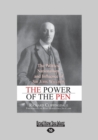 Image for The Power of the Pen : The Politics, Nationalism, and Influence of Sir John Willison